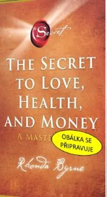 Immagine prodotto di Tajemství k lásce, zdraví a penězům | Rhonda Byrne