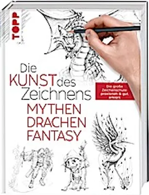 Image de Die Kunst des Zeichnens - Mythen, Drachen, Fantasy