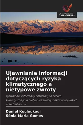 Produktbild von Ujawnianie informacji dotycz¿cych ryzyka klimatycznego a nietypowe zwroty