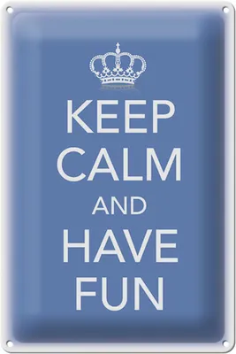 Produktbild von Blechschild Spruch 20x30cm Keep Calm and have fun Krone