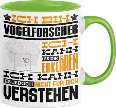 Produktbild von Vogelforscher Geschenk Kaffee-Tasse Geschenkidee für Vogelforscher Ich Bin Vogelforscher Ich Kann Es Dir Erklären Jedoch Nicht Für Dich Verstehen Spruch Lustig (Grün)
