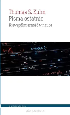 Zdjęcie produktu dla Pisma ostatnie. Niewspółmierność w nauce