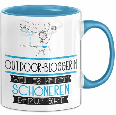 Produktbild von Outdoor-Bloggerin Weil Es Keinen Schöneren Beruf Gibt Tasse Geschenk für Eine Outdoor-Bloggerin Lustig (Blau)