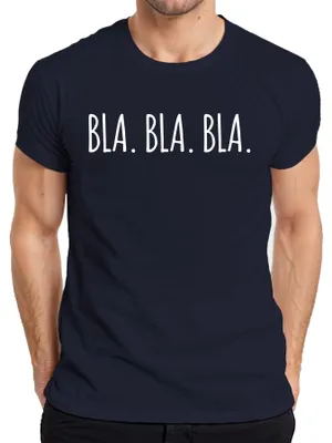 Obrázek produktu pro BLA BLA BLA vtipné rčení ironie humor dárkové prohlášení pánské tričko, námořnická modrá, M