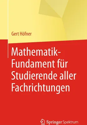 Produktbild von Mathematik-Fundament für Studierende aller Fachrichtungen