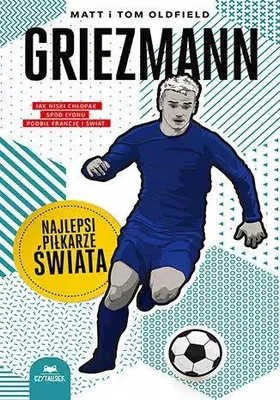 Image de Czytalisek - Griezmann: Biografia Piłkarska, Droga Na Szczyt