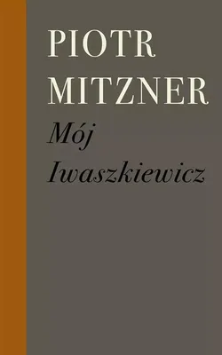 Produktbild von Mój Iwaszkiewicz