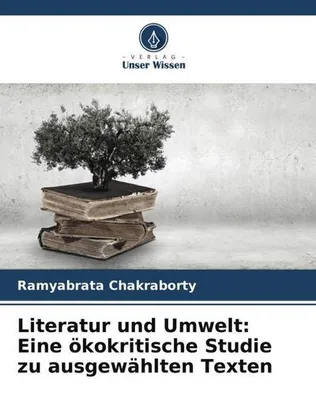 Image de Literatur und Umwelt: Eine ökokritische Studie zu ausgewählten Texten