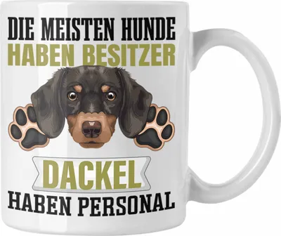 Produktbild von Trendation - Dackel Besitzer Tasse Geschenk Lustiger Spruch Geschenkidee Besitzerin Dackel Haben Personal (Weiß)