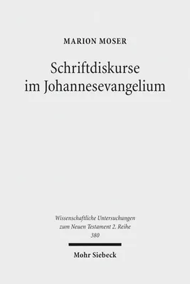 Produktbild von Moser, M: Schriftdiskurse im Johannesevangelium