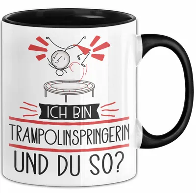 Produktbild von Trampolinspringerin Tasse Geschenk Ich Bin Trampolinspringerin Und Du So Geschenkidee Lustiger Spruch Becher (Schwarz)