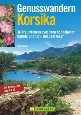 Immagine prodotto di Genusswandern Korsika: 36 Traumtouren zwischen hochalpinen Gipfeln und türkisblauem Meer