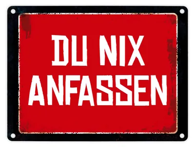 Produktbild von Du nix anfassen Warn- und Hinweisschild im Used-Look Warnschild Hinweisschild