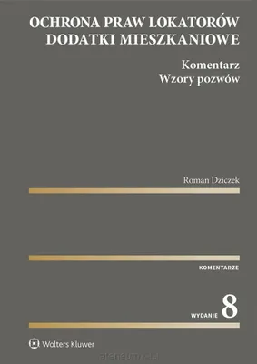Imagen del producto de Ochrona praw lokatorów. Dodatki mieszkaniowe. Komentarz. Wzory pozwów - Roman Dziczek (Recht auf Polnisch)