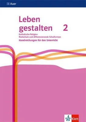 Produktbild von Leben gestalten 2. Ausgabe N Realschule und mittlere Schulformen. Handreichungen für den Unterricht Klasse 7/8