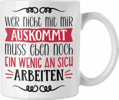 Produktbild von Trendation - Lustige Tasse mit Spruch als Geschenkidee Wer Nicht Mit Mir Auskommt (Weiß)