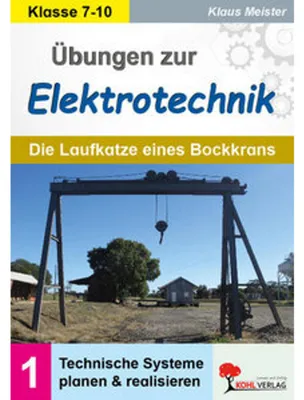 Image de Übungen zur Elektrotechnik / Die Laufkatze eines Bockkrans