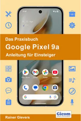 Produktbild von Das Praxisbuch Google Pixel 9a - Anleitung für Einsteiger