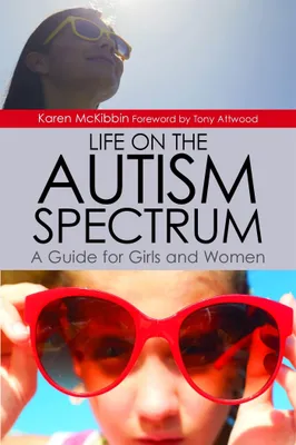 Produktbild von Life on the Autism Spectrum - A Guide for Girls and Women