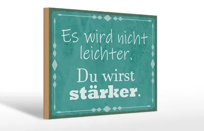 Produktbild von Holzschild Spruch 30x20cm wird nicht leichter Du stärker