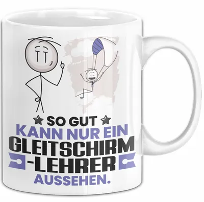 Produktbild von Gleitschirmlehrer Geschenk Tasse So Gut Kann Nur Ein Gleitschirmlehrer Aussehen Geschenkidee Kaffee-Becher (Weiß)