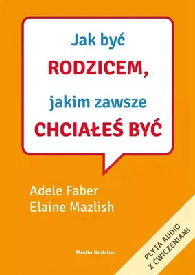 Immagine prodotto di Jak być rodzicem, jakim zawsze chciałeś być
