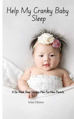 Produktbild von Help My Cranky Baby Sleep
