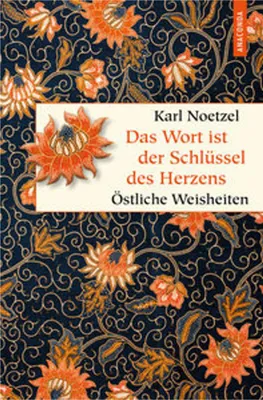 Obrázok produktu pre Das Wort ist der Schlüssel des Herzens. Östliche Weisheiten