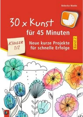 Obrázek produktu pro 30 x Kunst für 45 Minuten - Band 2 Klasse 1/2
