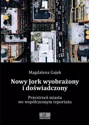 Produktbild von Nowy Jork wyobrażony i doświadczony - Magdalena Gajek