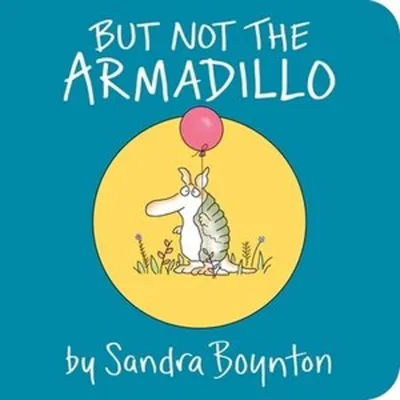 Immagine prodotto di But Not the Armadillo