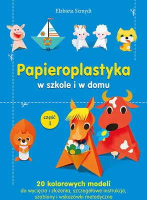 Produktbild von Papieroplastyka w szkole i w domu część 1