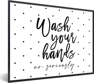 Produktbild von MuchoWow® Gerahmtes Poster Sprichwörter - Zitate - Wasch deine Hände nicht ernsthaft - Dots 40x30 cm - Poster mit Schwarzem Bilderrahmen Wandposter Rahmen Foto Bilder - Kunstposter - Wanddekorationen