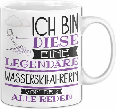 Produktbild von Wasserskifahrerin Tasse Geschenk Ich Bin Diese Eine Legendäre Wasserskifahrerin Von Der Alle Reden Geschenkidee Geburtstag Weihnachten (Weiß)