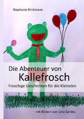 Produktbild von Die Abenteuer von Kallefrosch