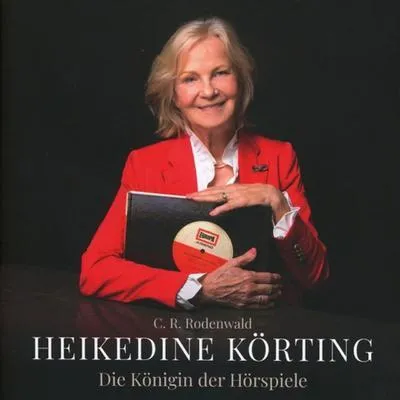 Produktbild von Heikedine Körting - Die Königin der Hörspiele - Biografie