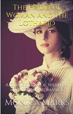 Produktbild von The Prideful Woman and the Lothario