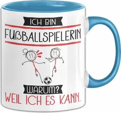 Produktbild von Fußballspielerin Tasse Geschenk Ich Bin Fußballspielerin Warum Weil Ich Es Kann Geschenkidee Geburtstag (Blau)