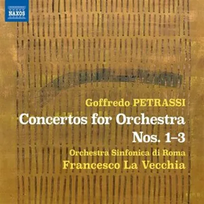 Image de Petrassi : Concertos pour Orchestre Nos. 1-3 Petrassi : Concertos pour Orchestre Nos. 1-3