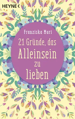 Produktbild von 21 Gründe, das Alleinsein zu lieben