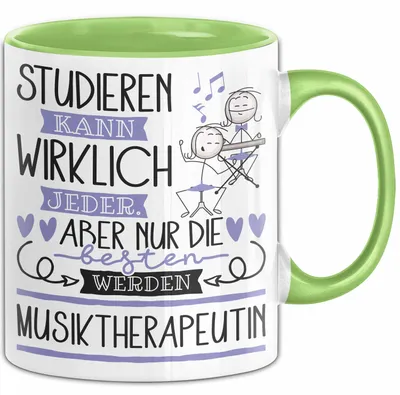 Produktbild von Musiktherapeutin Tasse Lustiges Geschenk Studieren Kann Wirklich Jeder Nur Die Besten Werden Musiktherapeutin (Grün)