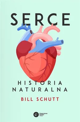 Zdjęcie produktu dla Serce. Historia naturalna. Bill Schutt. Książka broszurowa 304 strony