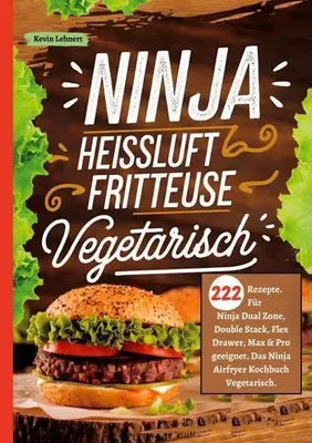 Produktbild von Ninja Heißluftfritteuse Kochbuch Vegetarisch -222 Rezepte