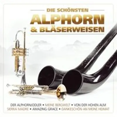 Produktbild von Die schönsten Alphorn-und Bläserweisen