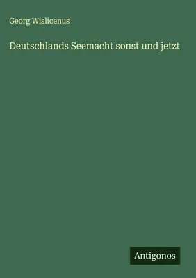 Produktbild von Deutschlands Seemacht sonst und jetzt
