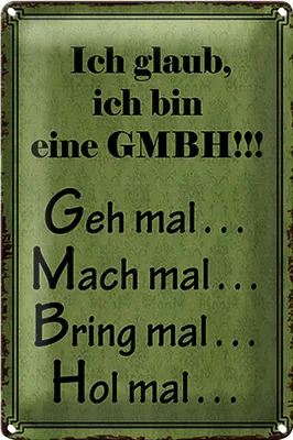 Produktbild von Blechschild Spruch 18x12cm ich bin GMBH geh mal mach mal