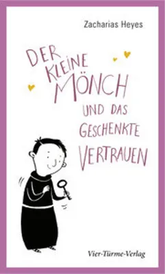 Obrázok produktu pre Der kleine Mönch und das geschenkte Vertrauen