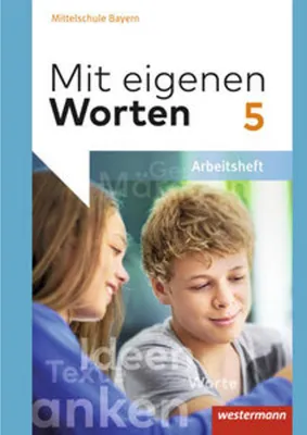 Obrázek produktu pro Mit eigenen Worten - Sprachbuch für bayerische Mittelschulen Ausgabe 2016: Arbeitsheft 5: Ausgabe 2016 - Bayern