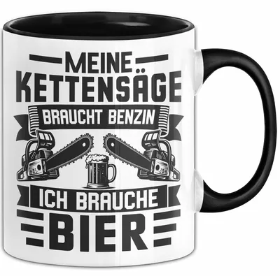 Produktbild von Waldarbeiter Tasse Geschenk Holz Meine Kettensägen Brauchen Benzin Und Ich Brauche Bier (Schwarz)
