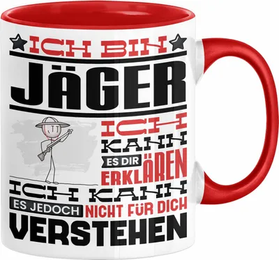 Produktbild von Jäger Geschenk Tasse Lustige Geschenkdiee für einen Jäger Geburtstag Ich Bin Jäger Ich Kann Es Dir Erklären Aber Nicht Für Dich Verstehen (Rot)